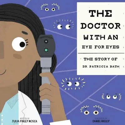 The Doctor with an Eye for Eyes: The Story of Dr. Patricia Bath封面
