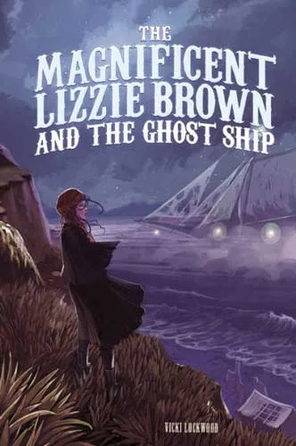 The Magnificent Lizzie Brown and the Ghost Ship cover